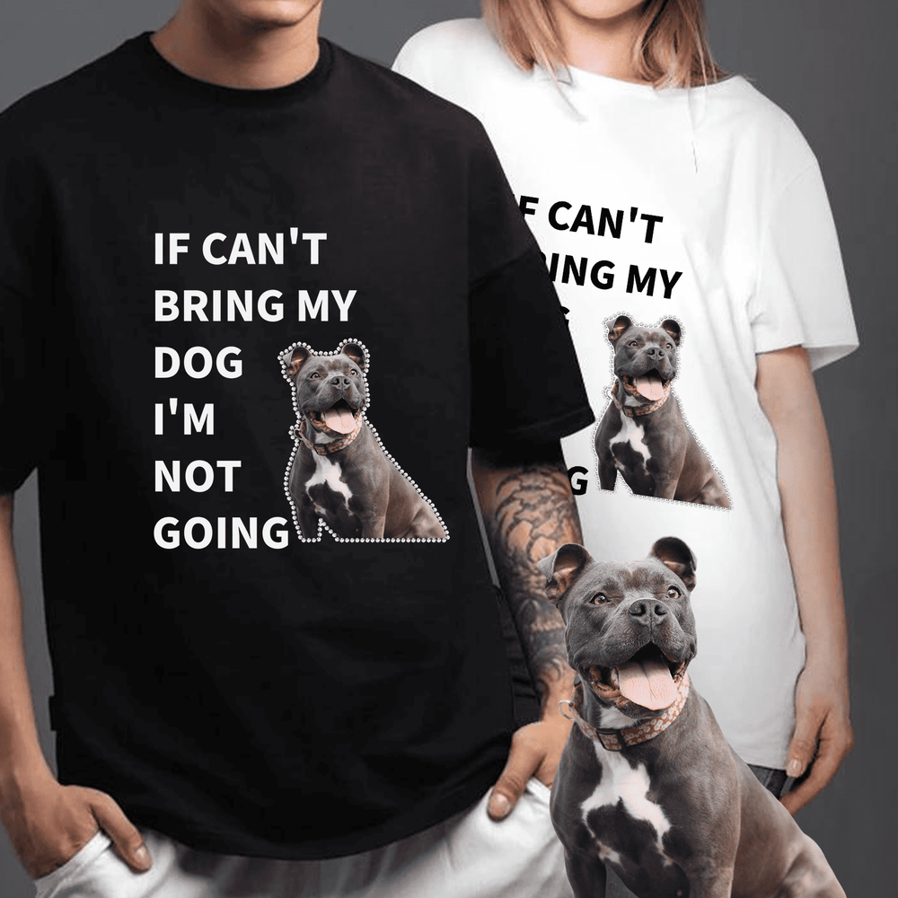 Second finished product view of the If I Can't Bring My Dog custom text pet photo tee